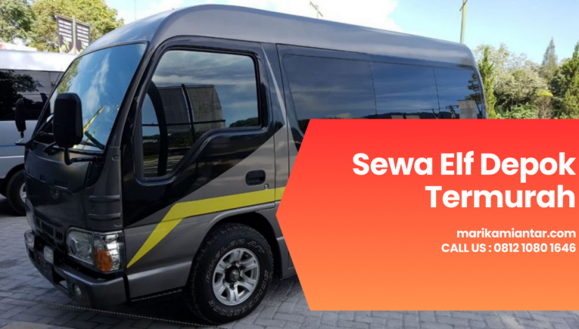 Sewa Elf Depok Termurah Sewa Elf Depok Termurah