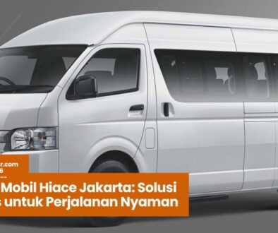 rental mobil Hiace Jakarta, sewa Hiace Jakarta, transportasi Jakarta, wisata Jakarta, rental van Jakarta, Toyota Hiace Jakarta