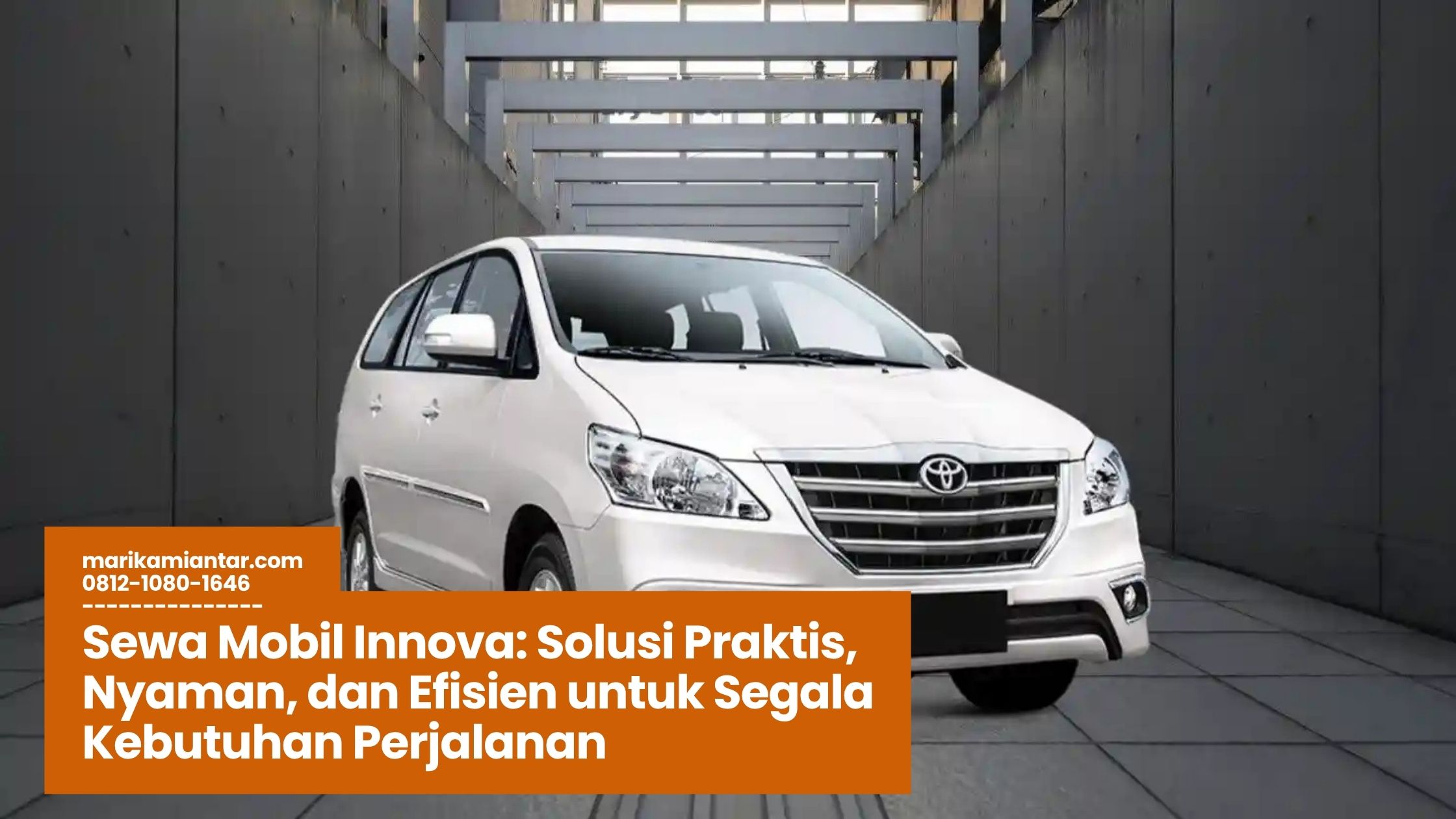 Sewa Mobil Innova: Solusi Praktis, Nyaman, dan Efisien untuk Segala ...