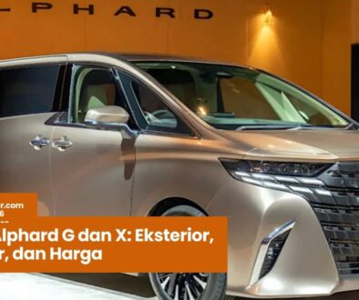 beda alphard g dan x, perbedaan alphard g dan x, alphard g vs x, tips memilih alphard, harga alphard terbaru