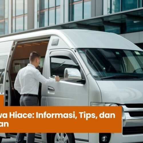Harga Sewa Hiace Informasi, Tips, dan Keunggulan harga sewa hiace, sewa hiace harian, rental hiace murah, sewa hiace luar kota, paket sewa hiace