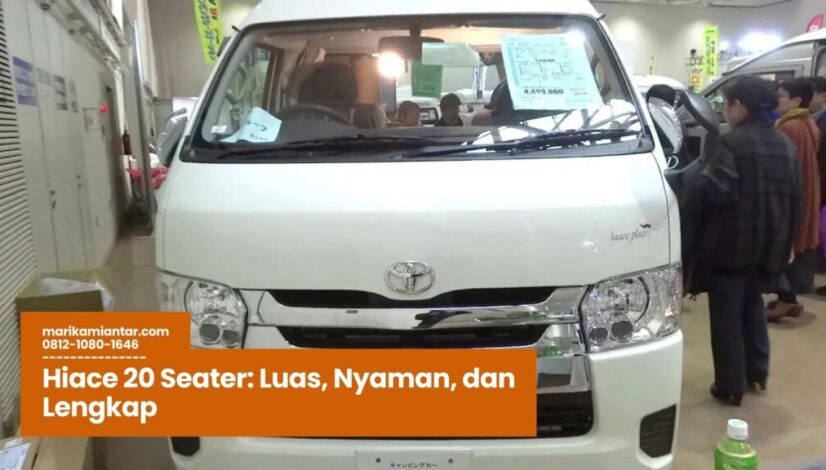 Hiace 20 Seater, Sewa Hiace 20 Kursi, Transportasi Rombongan Nyaman, Rental Hiace Jakarta, Hiace 20 Penumpang