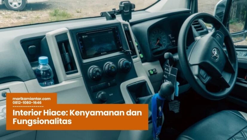 Interior Hiace Kenyamanan dan Fungsionalitas Interior Hiace, kabin Hiace, kursi Hiace, fitur hiburan Hiace, modifikasi Hiace