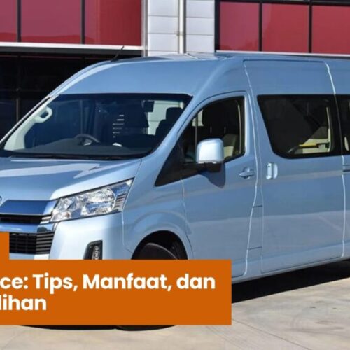 Rental Hiace Tips, Manfaat, dan Banyak Pilihan rental hiace murah, sewa hiace jakarta, rental hiace nyaman, rental hiace bandung, rental hiace