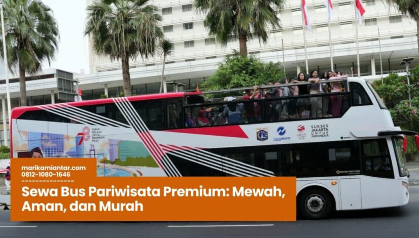 Sewa Bus Pariwisata Premium Mewah, Aman, dan Murah Sewa Bus Pariwisata Premium, Bus Wisata Eksklusif, Rental Bus Nyaman, Jasa Sewa Bus Luxury, Transportasi Rombongan